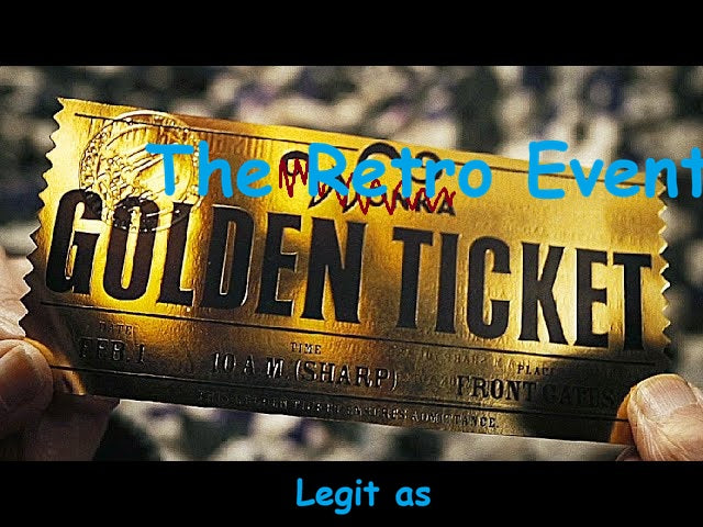 The Retro Event - Lifetime Pass Ticket...thing